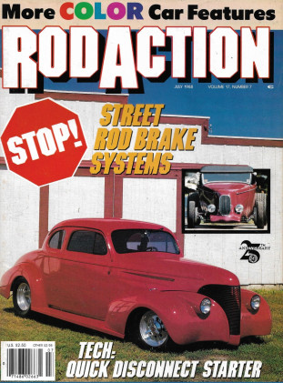 ROD ACTION 1988 JULY - BRAKES, '39 STANDARD SEDAN, '39 CHEVY COUPE, '34 REO